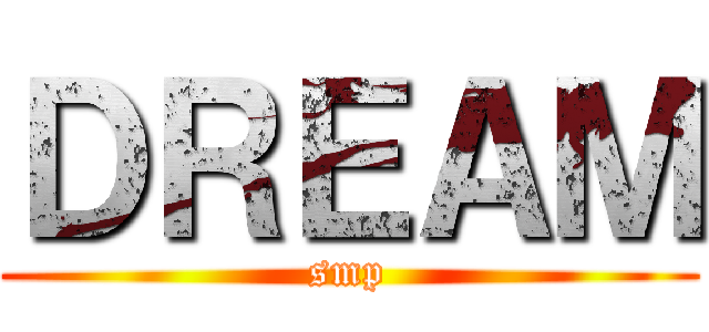 ＤＲＥＡＭ (smp)