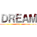 ＤＲＥＡＭ (smp)