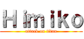 Ｈｉｍｉｋｏ (attack on titan)