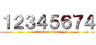 １２３４５６７４ (attack on titan)