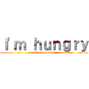 Ｉ'ｍ ｈｕｎｇｒｙ (attack on titan)