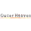 Ｏｕｔｅｒ Ｈｅａｖｅｎ (FREE SOLIDER)
