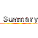  Ｓｕｍｍａｒｙ ()