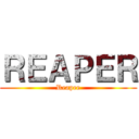 ＲＥＡＰＥＲ (Reapee)