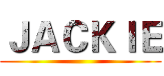 ＪＡＣＫＩＥ ()