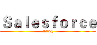 Ｓａｌｅｓｆｏｒｃｅ (Using)