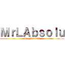 ＭｒＬＡｂｓｏｌｕ (SiegFriedTV)