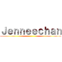 Ｊｅｎｎｅｅｃｈａｎ ()