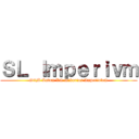 ＳＬ Ｉｍｐｅｒｉｖｍ (SiiM Latam VS Sikarios ImperialeS)