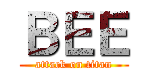 ＢＥＥ (attack on titan)