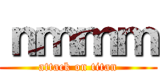 ｎｍｍｍ (attack on titan)