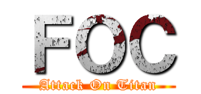 ＦＯＣ (Attack On Titan)