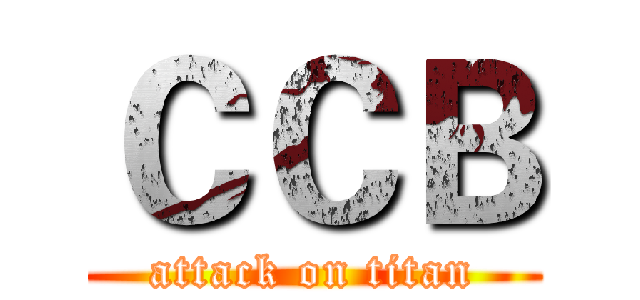 ＣＣＢ (attack on titan)