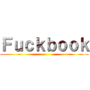 Ｆｕｃｋｂｏｏｋ ()