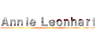 Ａｎｎｉｅ Ｌｅｏｎｈａｒｔ (attaque sur titan)