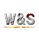 Ｗ＆Ｓ ()