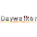 Ｄａｙｗａｌｋｅｒ (eren)