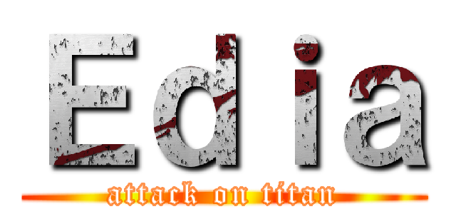 Ｅｄｉａ (attack on titan)