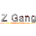 Ｚ Ｇａｎｇ (Chichas Studio)