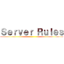 Ｓｅｒｖｅｒ Ｒｕｌｅｓ ()