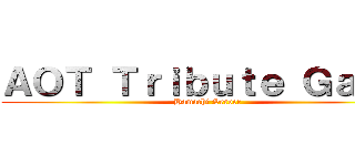 ＡＯＴ Ｔｒｉｂｕｔｅ Ｇａｍｅ (Hamachi Server)