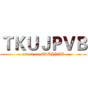 ＴＫＵＪＰＶＢ (attack on TKUJPVB)