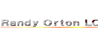 Ｒａｎｄｙ Ｏｒｔｏｎ ＬＯＶＥ 怡樺  ()