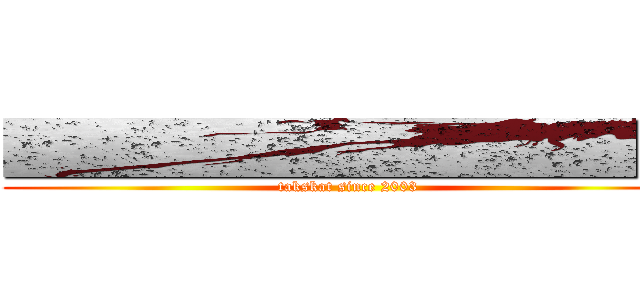 ■■■■■■■■■■■■ (takskat since 2003)