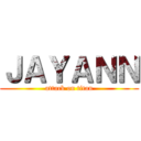 ＪＡＹＡＮＮ (attack on titan)