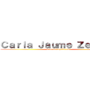 Ｃａｒｌａ Ｊａｕｍｅ Ｚｅｌａｄａ (Eres una loquilla xD)