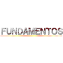 ＦＵＮＤＡＭＥＮＴＯＳ ()