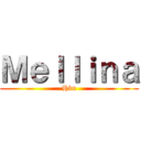 Ｍｅｌｌｉｎａ (Hkn)