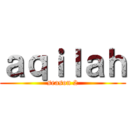 ａｑｉｌａｈ (season 2)