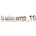 Ｓｕｂｃａｍｐ １６ (BeNTe CuAtRu Science Boot Camp 2023)