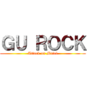 ＧＵ ＲＯＣＫ (Attack on Matel)