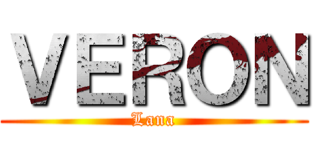 ＶＥＲＯＮ (Lana)