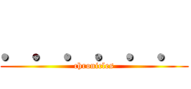 ．．．．．． (chronicles)