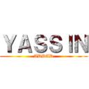 ＹＡＳＳＩＮ (ADDAD)