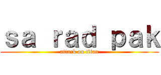 ｓａ ｒａｄ ｐａｋ (attack on titan)