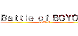 Ｂａｔｔｌｅ ｏｆ ＢＯＹＯＭＩ (SAMURAI)