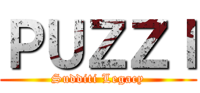 ＰＵＺＺＩ (Sudditi Legacy)