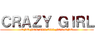 ＣＲＡＺＹ ＧＩＲＬ (ONE FOR ALL ALL FOR ONE)