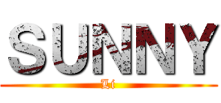 ＳＵＮＮＹ (Li)