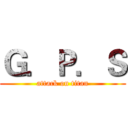 Ｇ．Ｐ．Ｓ (attack on titan)
