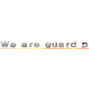 Ｗｅ ａｒｅ ｇｕａｒｄ ｐｅｏｐｌｅ'ｓ (attack on titan)