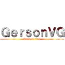 ＧｅｒｓｏｎＶＧ (Atack on titan)