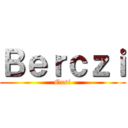 Ｂｅｒｃｚｉ (Orsi)