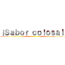 ¡Ｓａｂｏｒ ｃｏｌｏｓａｌ！ ()