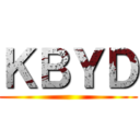 ＫＢＹＤ ()