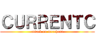 ＣＵＲＲＥＮＴＣ (attack on merchant)